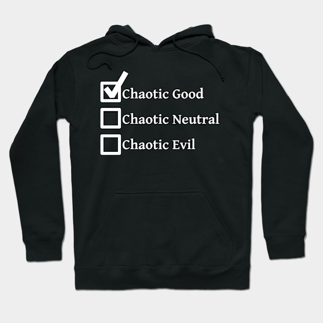 Chaotic Good DND 5e Pathfinder RPG Alignment Role Playing Tabletop RNG Checklist Hoodie by rayrayray90